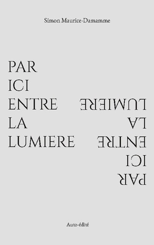 Maurice-damamme_Simon-Par_ici_entre_lumiere-9782322638468_0