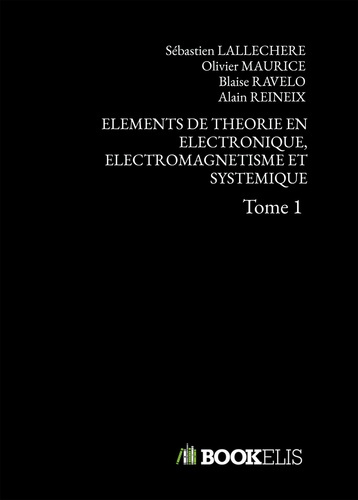 Maurice_Olivier-Elements_de_theorie_en_electronique_electromagnetisme_et_systemique._Tome_1-9791042451479_0