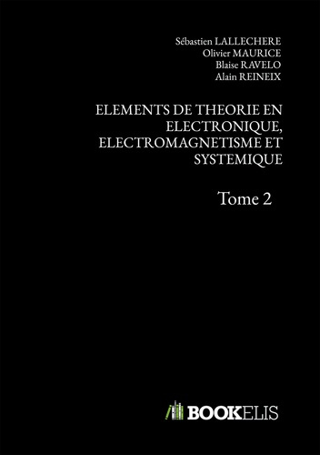 Maurice_Olivier-Elements_de_theorie_en_electronique_electromagnetisme_et_systemique._Tome_2-9791042494674_0