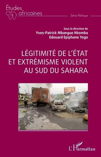Mbangue_Nkomba_yves-patrick_Yogo_Edouard_Epiphan-L_gitimit_de_l_tat_et_extr_misme_violent_au_sud_du_Sahara-9782336532783_0