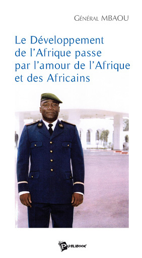 Mbaou_G_n_ral_ferdinand-Le_D_veloppement_de_l_Afrique_passe_par_l_amour_de_l_Afrique_et_des_africains-9782748337150_0