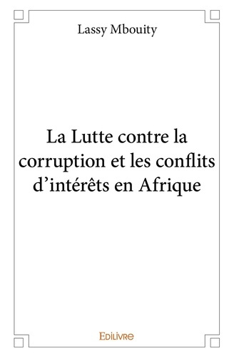 Mbouity_Lassy-La_Lutte_contre_la_corruption_et_les_conflits_d_int_r_ts_en_Afrique-9782334230070_0