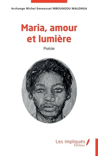Mboungou_Malonga_Archange_Michel_Emmanuel-Maria_amour_et_lumi_re-9791042811846_0