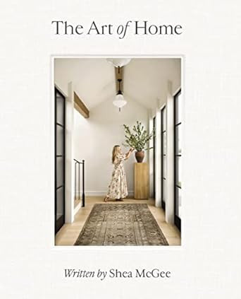 McGee_Shea-The_Art_of_Home_VO_-9780785236832_0