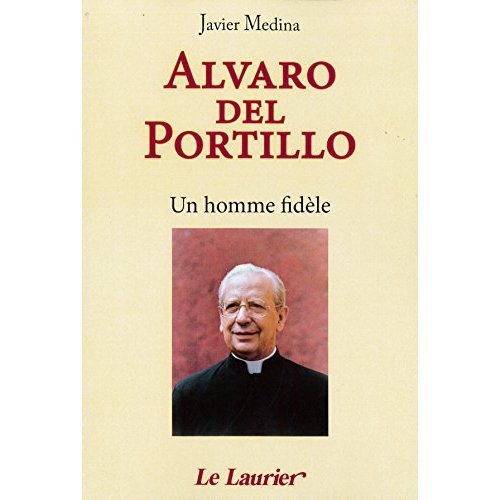 Medina_Javier_Vernia_Rives_jos_-Alvaro_del_Portillo._Un_homme_fid_le-9782864953555_0