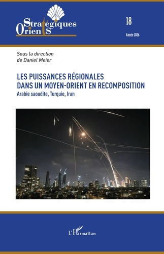 Meier_Daniel-Les_puissances_r_gionales_dans_un_Moyen-Orient_en_recomposition._18_Arabie_saoudite_Turquie_Iran-9782336591575_0
