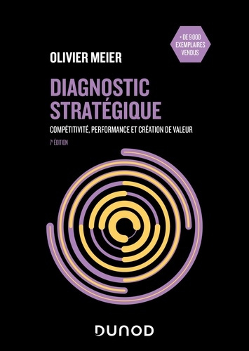 Meier_Olivier-Diagnostic_strat_gique_-_7e_d.._Comp_titivit_performance_et_cr_ation_de_valeur-9782100889495_0