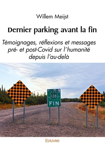 Meijst_Willem-Dernier_parking_avant_la_fin._T_moignages_r_flexions_et_messages_pr_-_et_post-Covid_sur_l_humanit_-9782414592630_0