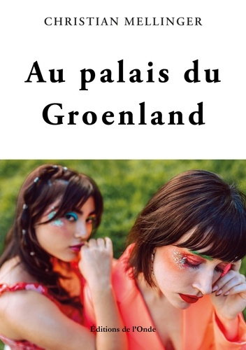 Mellinger_Christian-Au_palais_du_Groenland-9782371587694_0