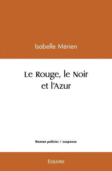 Merien_Isabelle-Le_Rouge_le_Noir_et_l_Azur-9782414566051_0