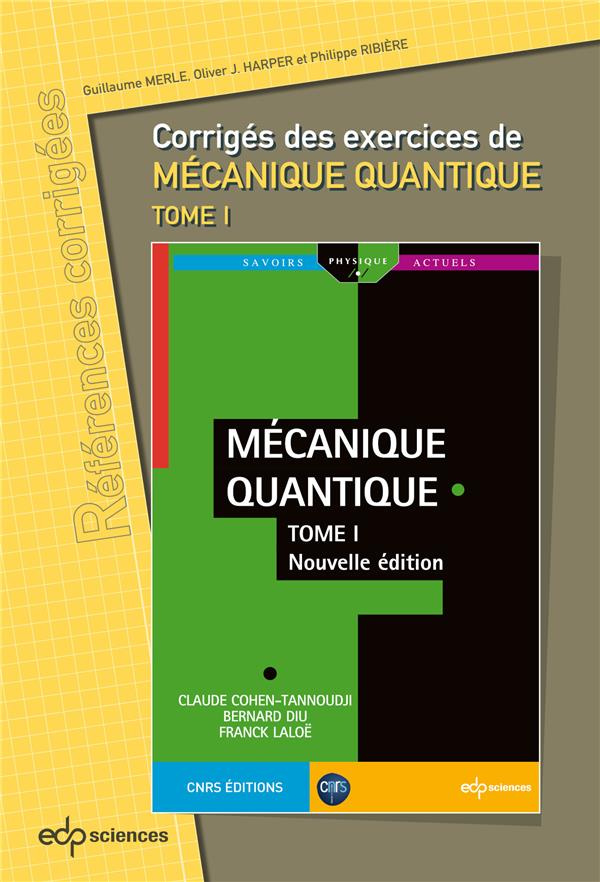 Merle_Guillaume_Harper_Oliver_J._Ribi_re_Phili-Corrig_s_des_exercices_de_m_canique_quantique._Tome_1-9782759831586_0