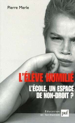 Merle_Pierre-L_l_ve_humili_._L_cole_un_espace_de_non-droit_-9782130550143_0