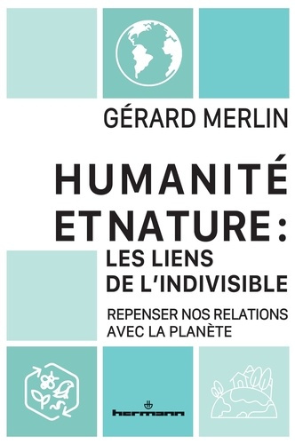 Merlin_G_rard-Humanit_et_Nature_les_liens_de_l_indivisible._Repenser_nos_relations_avec_la_plan_te-9791037046840_0