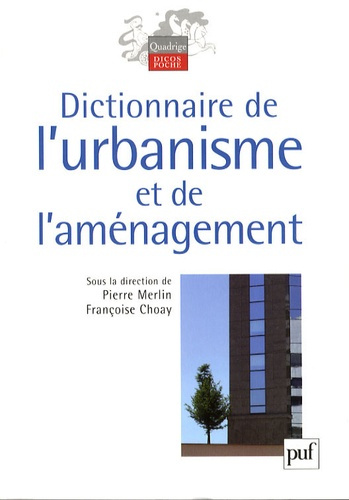 Merlin_Pierre_Choay_Fran_oise-Dictionnaire_de_l_urbanisme_et_de_l_am_nagement-9782130570288_0