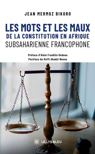 Mermoz_Bikoro_Jean-Les_mots_et_les_maux_de_la_constitution_en_Afrique_subsaharienne_francophone-9791042299408_0