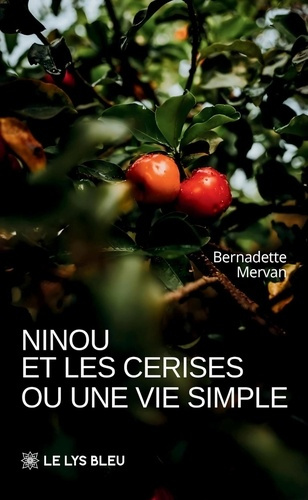 Mervan_Bernadette-Ninou_et_les_cerises_ou_une_vie_simple-9791044034168_0
