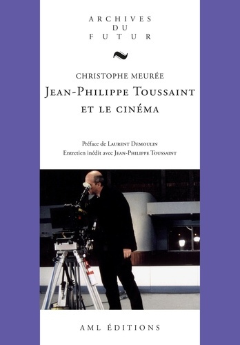 Meur_e_Christophe-Jean-Philippe_Toussaint_et_le_cin_ma-9782871681052_0