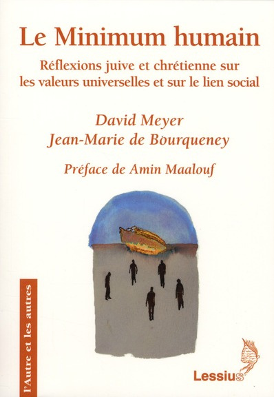 Meyer_David_Bourqueney_Jean-Marie_de_Maalouf_A-Le_Minimum_humain._R_flexions_juive_et_chr_tienne_sur_les_valeurs_universelles_et_sur_le_lien_social-9782872991921_0