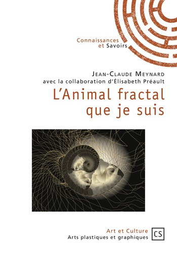 Meynard_Jean-Claude_Pr_ault_Elisabeth-L_animal_fractal_que_je_suis._L_homme_et_la_complexit_du_r_el-9782342162844_0