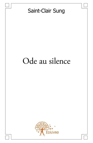 Micha_l_Sung_saint-clair-Ode_au_silence._Recueil_de_po_mes-9782332587336_0