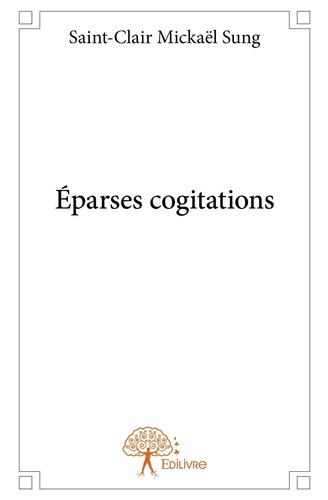 Micha_l_Sung_saint-clair-_parses_cogitations-9782332677631_0