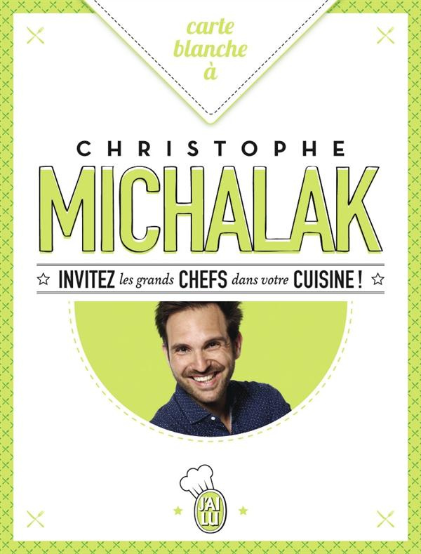 Michalak_Christophe-Carte_blanche_Christophe_Michalak_Invitez_les_grands_chefs_dans_votre_cuisine_-9782290113639_0