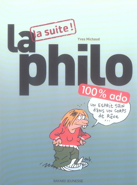 Michaud_Yves-La_philo_100_ado_La_suite_-9782747013147_0