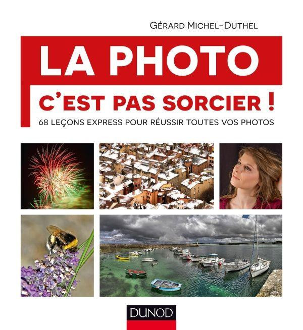 Michel-Duthel_G_rard-La_photo_c_est_pas_sorcier_-9782100726400_0