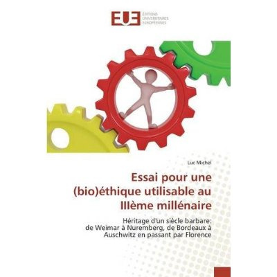 Michel_Luc-Essai_pour_une_bio_thique_utilisable_au_IIIe_mill_naire-9783841675798_0