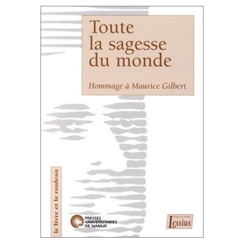 Mies_Fran_oise-Toute_la_sagesse_du_monde._Hommage_Maurice_Gilbert_pour_le_65e_anniversaire_de_l_ex_g_te_et_du_re-9782872990832_0