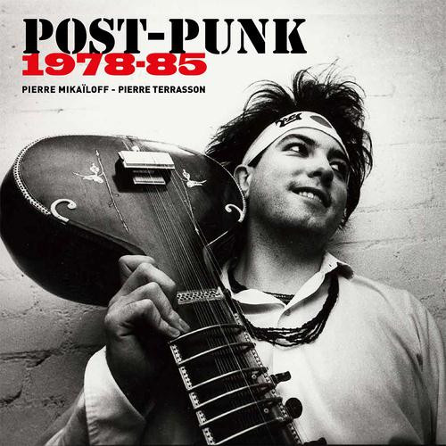 Mikailoff_Pierre_Terrasson_Pierre-Post_punk_-_1978_1985-9782841679348_0