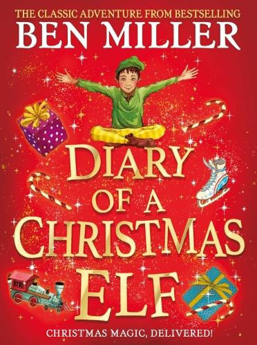 Miller_Ben-Diary_of_a_Christmas_Elf_festive_magic_in_the_blockbuster_hit-9781398501836_0