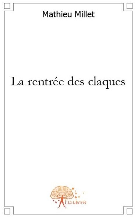 Millet_Mathieu-La_rentr_e_des_claques-9782812102394_0