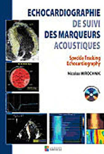 Mirochnik_Nicolas-Echocardiographie_de_suivi_des_marqueurs_acoustiques._Speckle_Tracking_Echocardiography-9782840237631_0