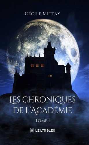 Mittay_C_cile-Les_chroniques_de_l_Acad_mie._Tome_I-9791043701627_0
