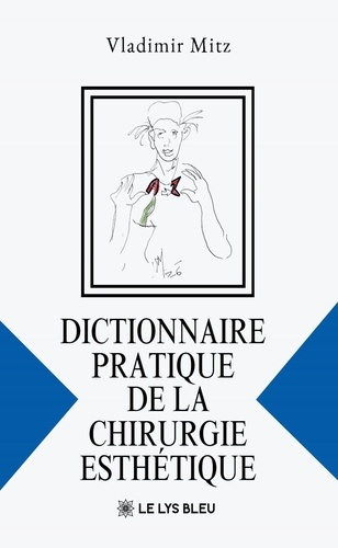 Mitz_Vladimir-Dictionnaire_pratique_de_la_chirurgie_esth_tique-9791043704956_0