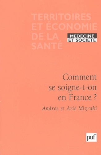 Mizrahi_Andr_e_Mizrahi_Ari_-Comment_se_soigne-t-on_en_France_-9782130533313_0