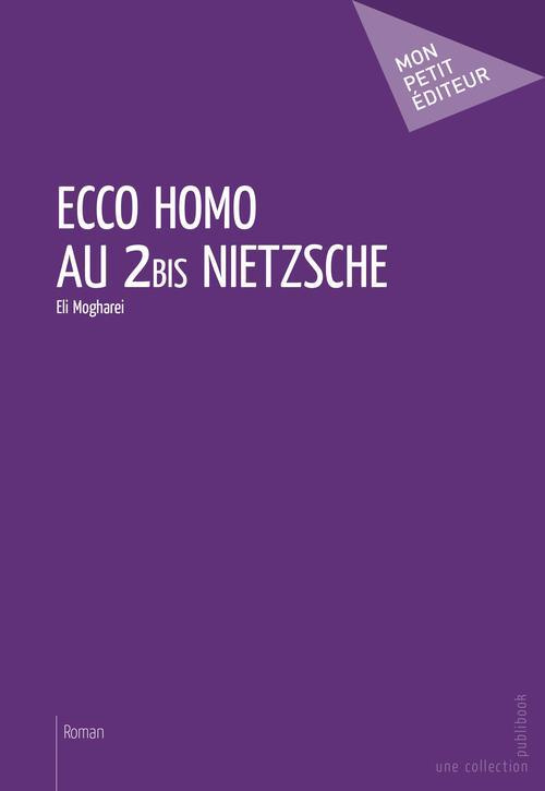 Mogharei_Eli-Ecco_Homo_au_2bis_Nietzsche-9782342003437_0