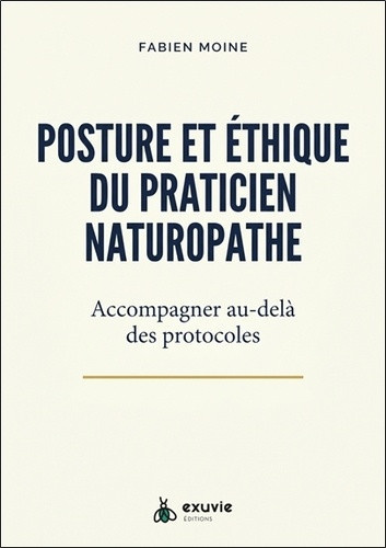 Moine_Fabien-Posture_et_thique_du_praticien_naturopathe_-_Accompagner_au-del_des_protocoles-9782491031817_0