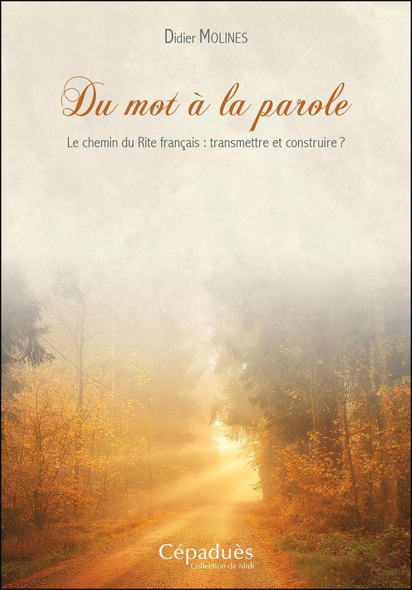 Molines_Didier-Du_mot_la_parole._Le_chemin_du_rite_fran_ais_transmettre_et_construire-9782364938465_0