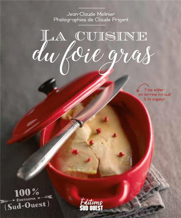 Molinier_Jean-Claude_Prigent_Claude-La_cuisine_du_foie_gras-9782817708911_0