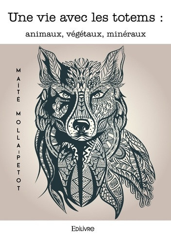 Molla-Petot_Ma_t_-Une_vie_avec_les_totems_animaux_v_g_taux_min_raux-9782414628834_0