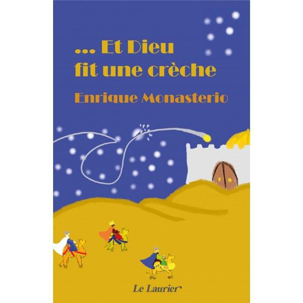 Monasterio_Enrique-Et_Dieu_fit_une_cr_che-9782864954835_0