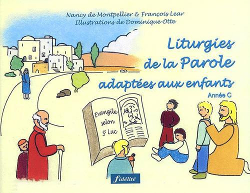 Montpellier_Nancy_de_Lear_Fran_ois_Otte_Domini-Liturgies_de_la_Parole_adapt_es_aux_enfants._Ann_e_C-9782873562694_0