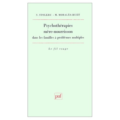 Moral_s-Huet_Martine_Stol_ru_Serge-Psychoth_rapies_m_re-nourrisson_dans_les_familles_probl_mes_multiples-9782130427360_0