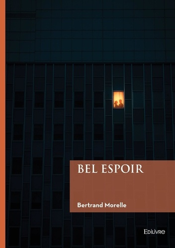 Morelle_Bertrand-Bel_Espoir-9782414820580_0