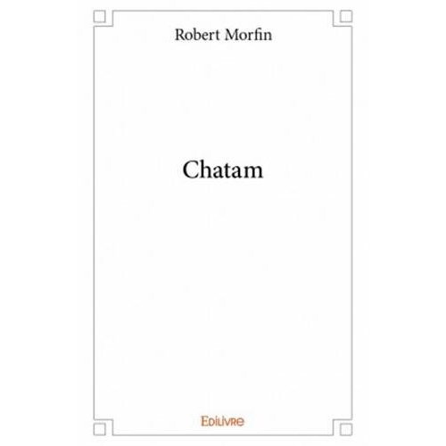 Morfin_Robert-Chatam-9782334163163_0