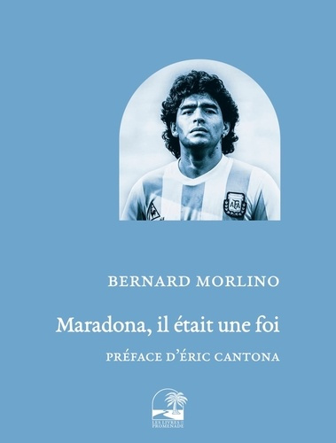Morlino_Bernard-Maradona_Il_tait_une_foi-9782488141048_0