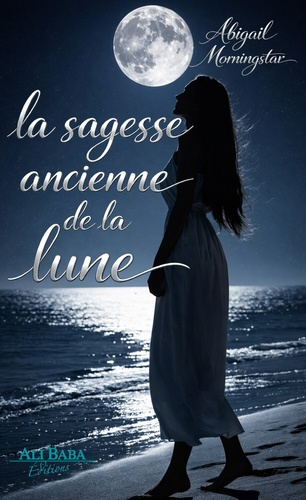 Morningstar_Abigail-La_Sagesse_ancienne_de_la_Lune-9782488183468_0