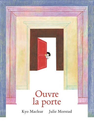 Morstad_Julie_Maclear_Kyo_Britt_Fanny-Ouvre_la_porte-9782897772116_0